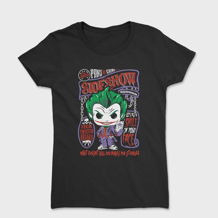 Joker Sideshow Madness, Tricou Femei