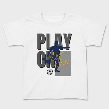 Play On Best Player, Tricou Copii