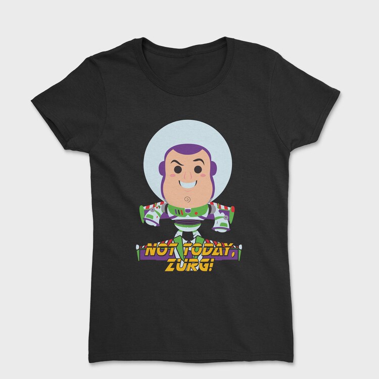 Not Today Buzz, Tricou Femei