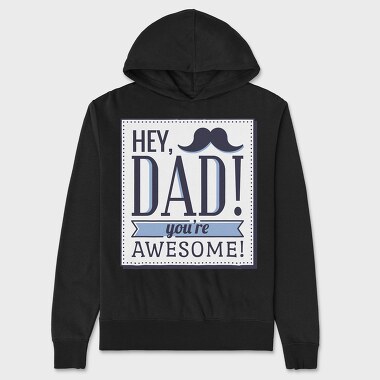 Hey Dad, You're Awesome, Hanorac Oversize Barbati (Unisex)