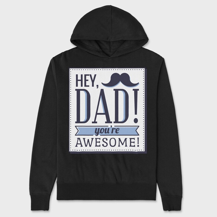 Hey Dad, You're Awesome, Hanorac Oversize Barbati (Unisex)