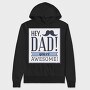 Hey Dad, You're Awesome, Hanorac Oversize Barbati (Unisex)