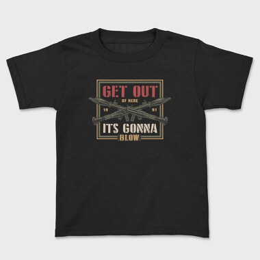 Get Out Of Here Blow, Tricou Copii