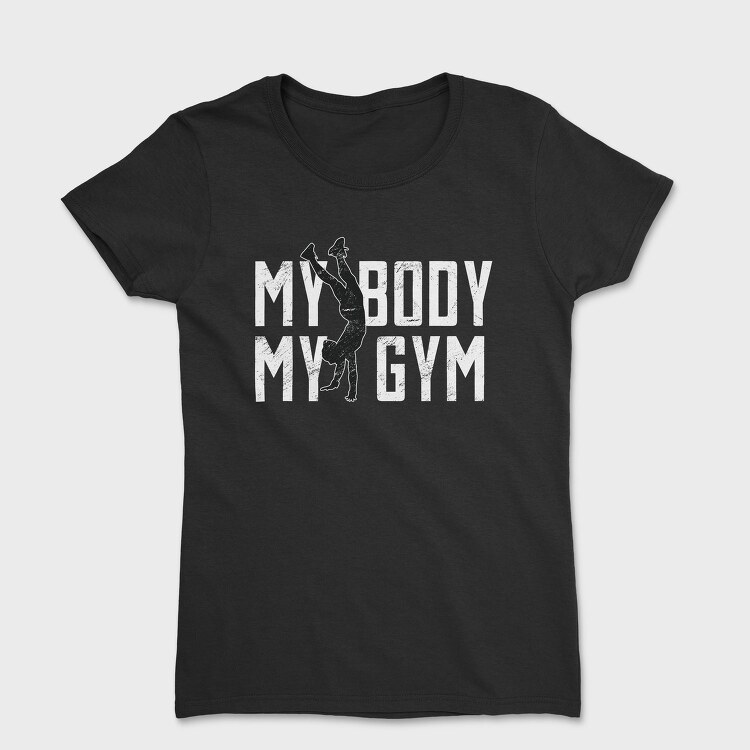 Calisthenics Sport Strength My Body My Gym Creators Ep, Tricou Femei