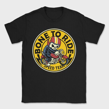 Bone To Ride, Tricou Barbati (Unisex)