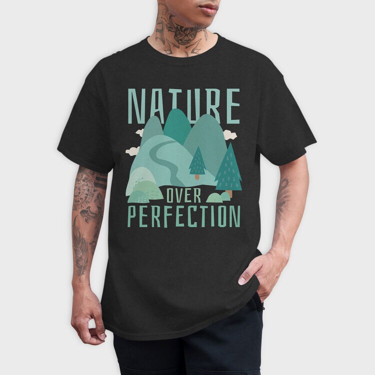 Nature Over Perfection, Tricou Barbati (Unisex)