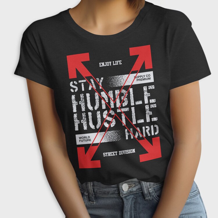Stay Humble 1, Tricou Femei