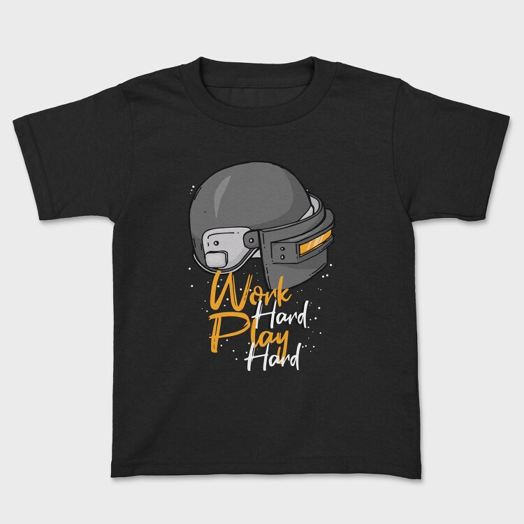 Work Hard Play Hard, Tricou Copii
