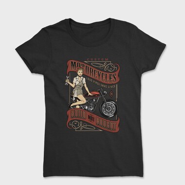 Custom Loud Pipes Save Lives, Tricou Femei