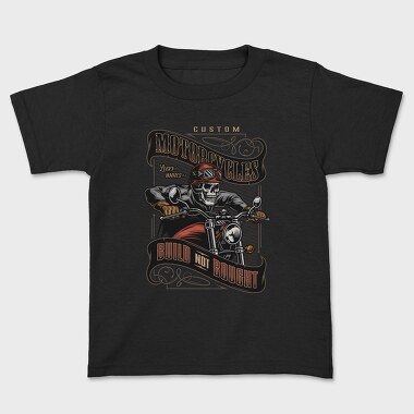 Custom Motorcyles Build Not Bought, Tricou Copii