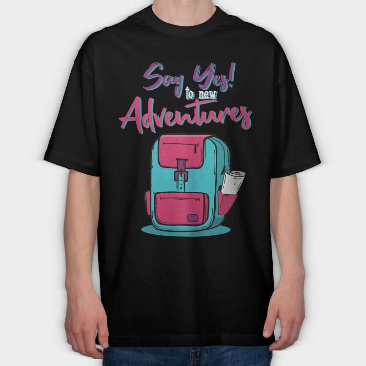 Say Yes Adventures, Tricou Oversize Barbati (Unisex)