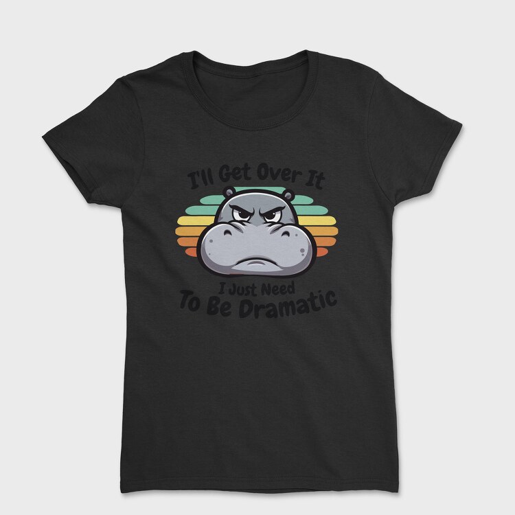 Dramatic Hippo, Tricou Femei