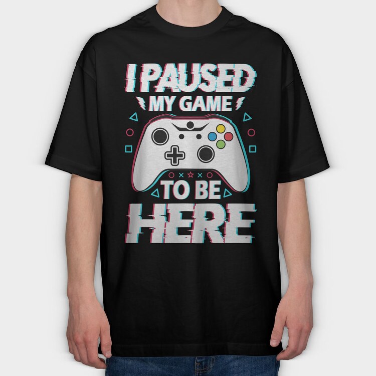 Paused My Game, Tricou Oversize Barbati (Unisex)
