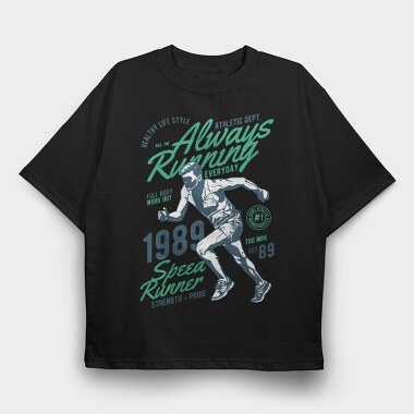 Always Running, Tricou Oversize Barbati (Unisex)