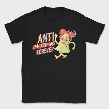 Anti Christmas Forever, Tricou Barbati (Unisex)