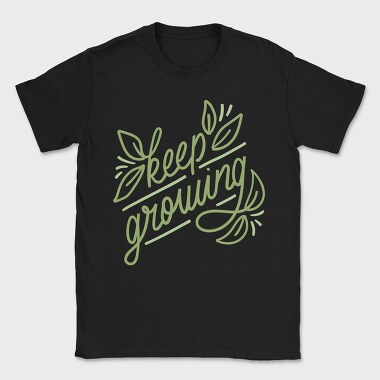 Keep Growing, Tricou Barbati (Unisex)