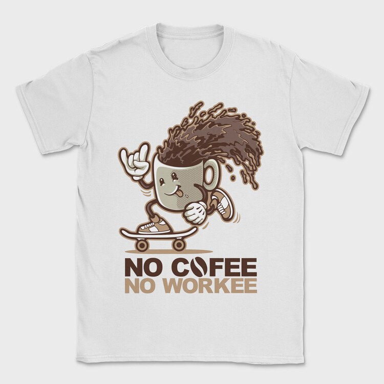No Coffee No Work, Tricou Barbati (Unisex)