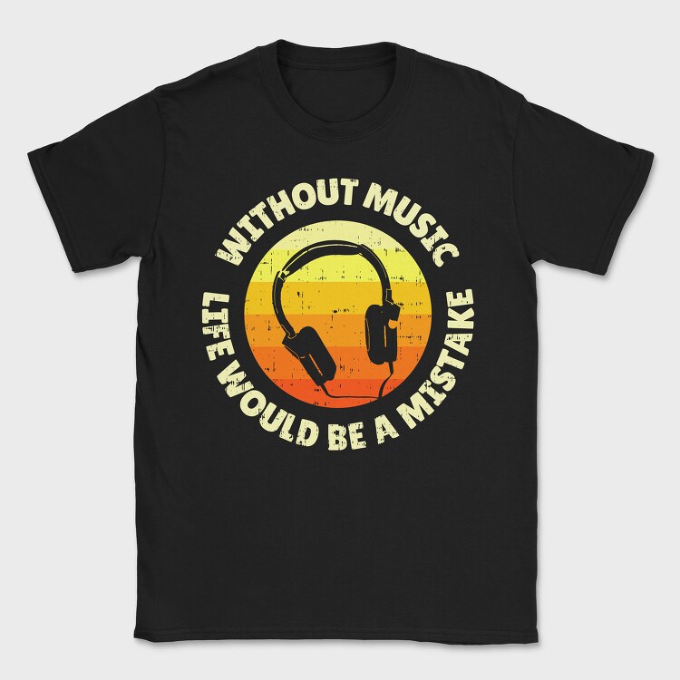 Music Life Headphones, Tricou Barbati (Unisex)