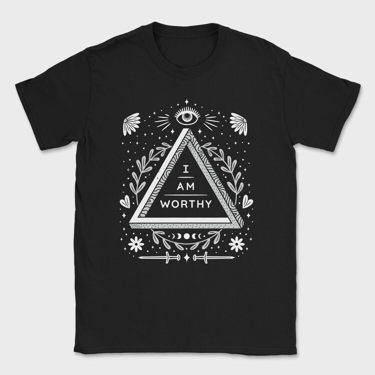 I Am Worthy Quote, Tricou Barbati (Unisex)