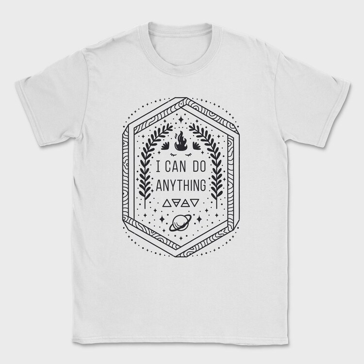 I Can Do Anything Quote, Tricou Barbati (Unisex)