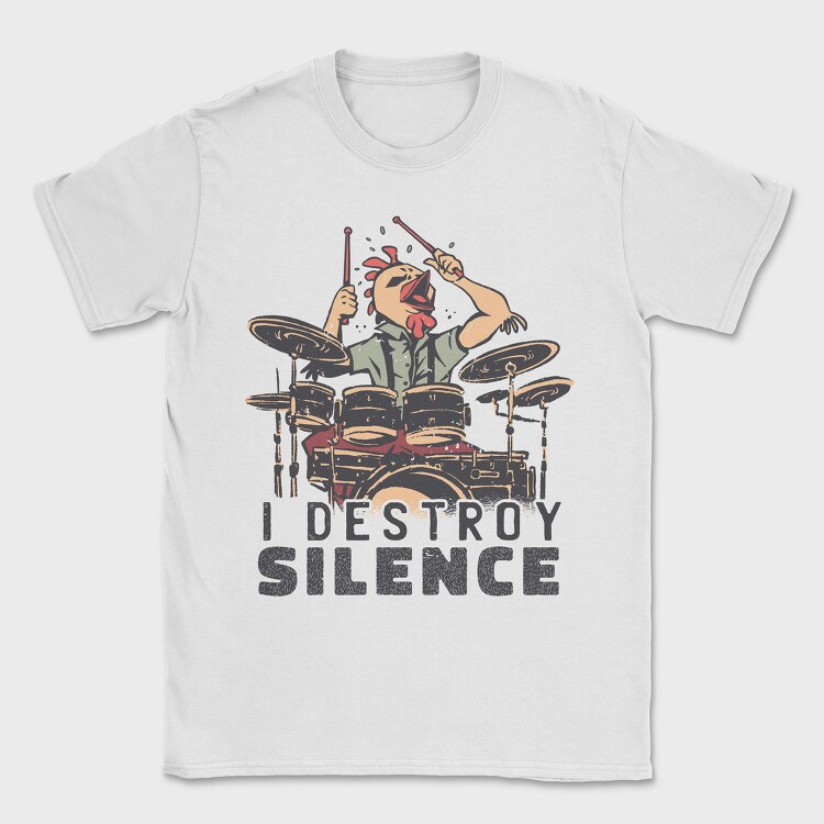 I Destroy Silence Drums Chicken, Tricou Barbati (Unisex)