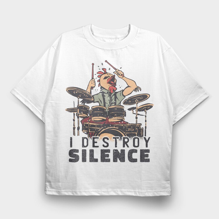 I Destroy Silence Drums Chicken, Tricou Oversize Barbati (Unisex)