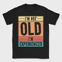 I M Not Old I M Experienced Retro Sunset, Tricou Barbati (Unisex)