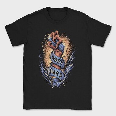 Work Hard Fist, Tricou Barbati (Unisex)