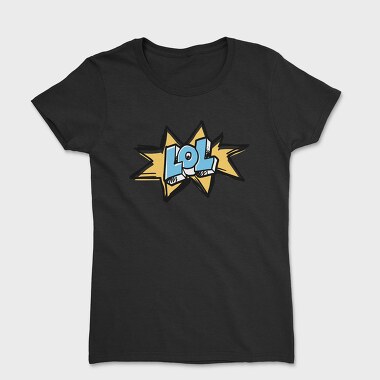 Lol, Tricou Femei