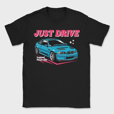 Just Drive Legend, Tricou Barbati (Unisex)