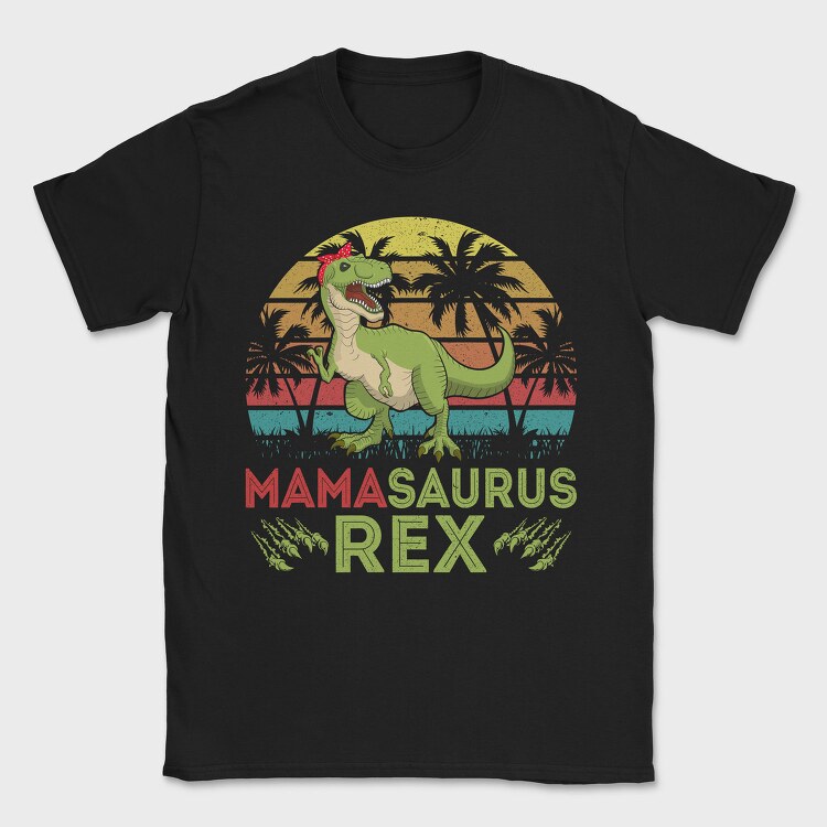 Mamasaurus Rex, Tricou Barbati (Unisex)