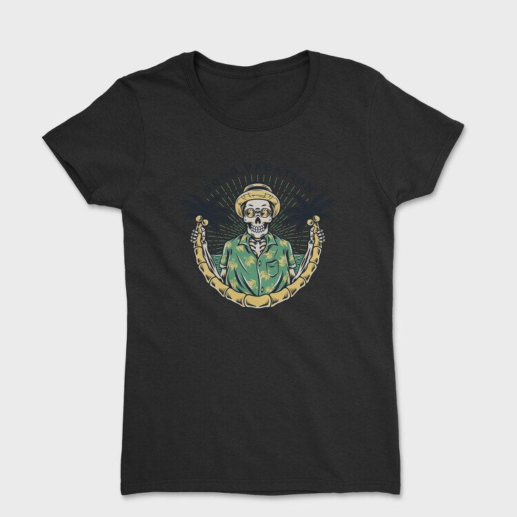 Good Vacation Skull, Tricou Femei