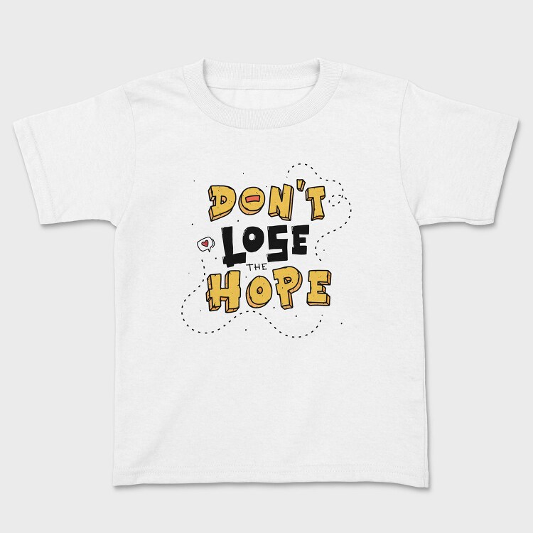 Dont Lose Hope, Tricou Copii