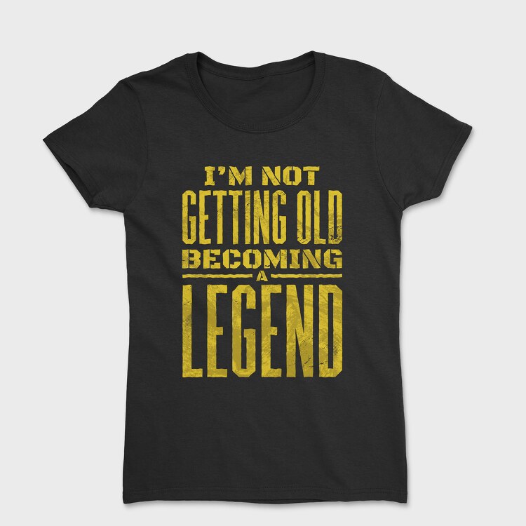 Becoming a Legend, Tricou Femei