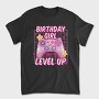 Birthday Girl Level Up, Tricou Barbati (Unisex)