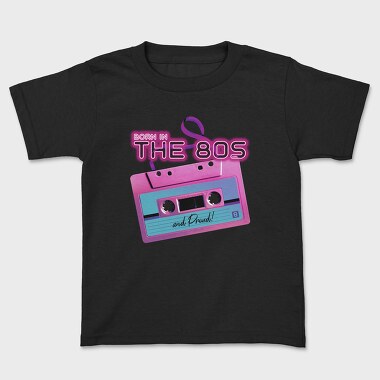 Born in the 80 S Pink Cassette, Tricou Copii