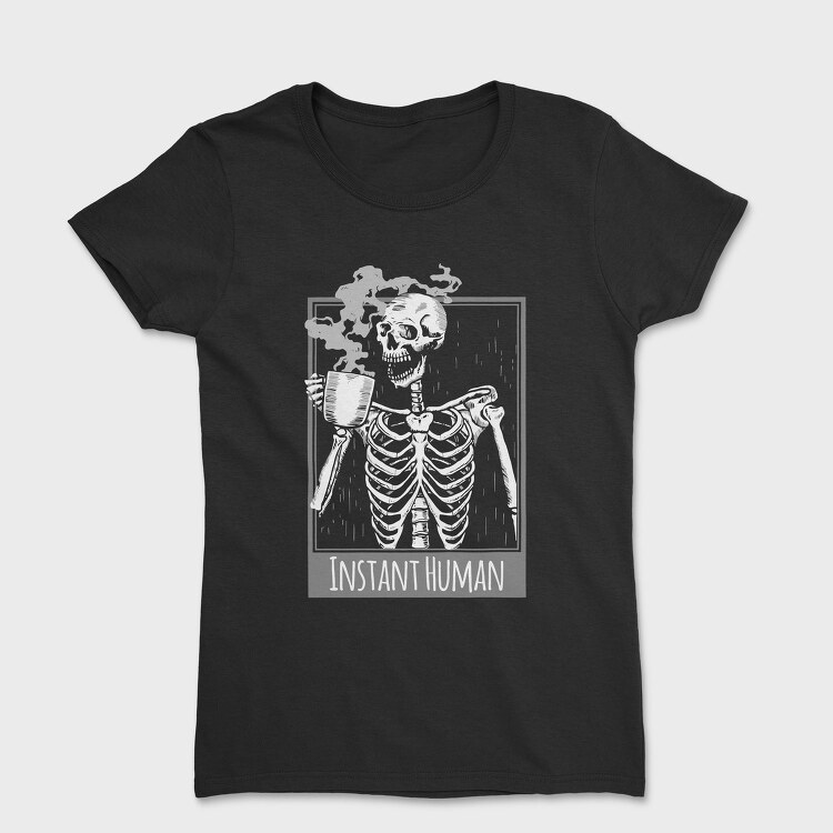 Instant Human Smoke, Tricou Femei