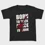 Rowdy Rowdy Rowdy, Tricou Copii