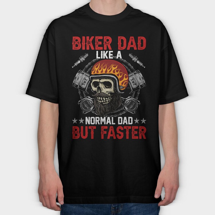 Biker Dad Faster, Tricou Oversize Barbati (Unisex)