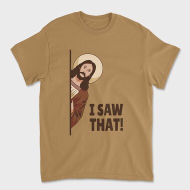 I Saw That Jesus, Tricou Barbati (Unisex)