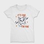 Its Fine I Am Fine, Tricou Femei