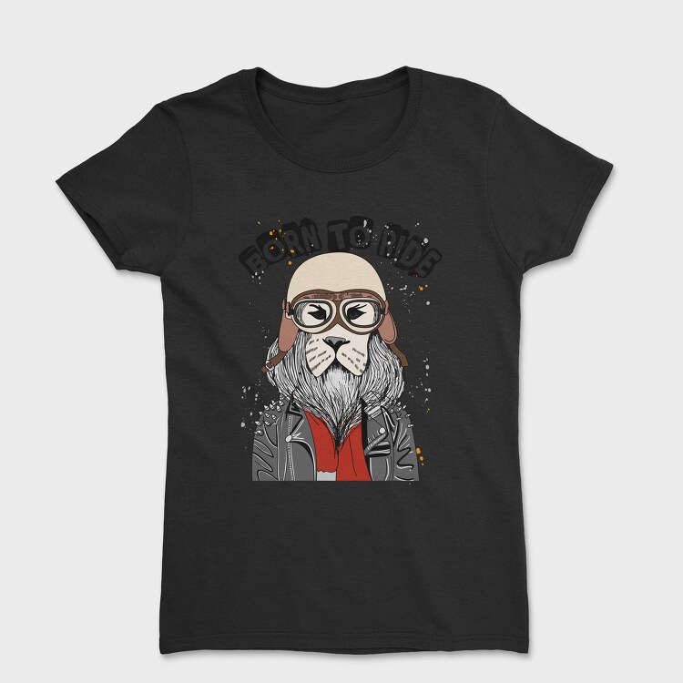 Born To Ride, Tricou Femei