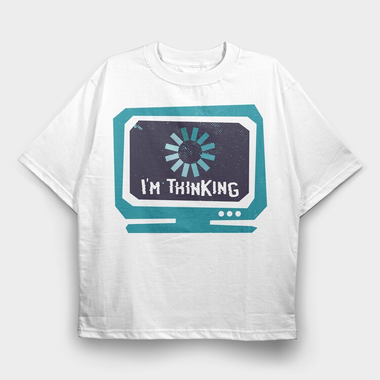 Im Thinking Funny, Tricou Oversize Barbati (Unisex)
