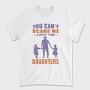 You Cant Scare Me I Have Two Daughters, Tricou Barbati (Unisex)
