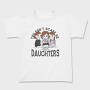 You Dont Scare Me I Have 3 Daughters, Tricou Copii