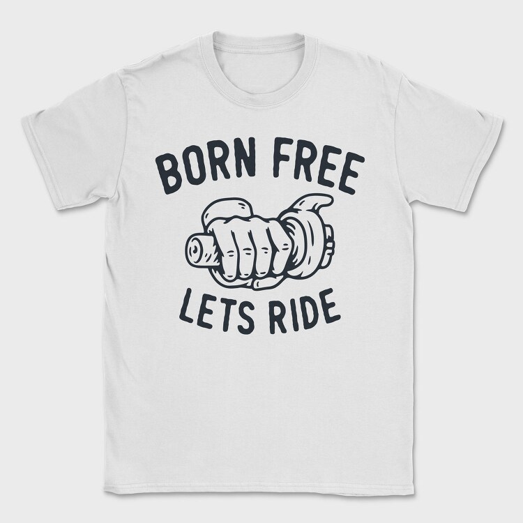 Born Free Ride, Tricou Barbati (Unisex)