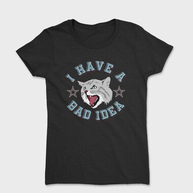 Bad Idea Cat, Tricou Femei