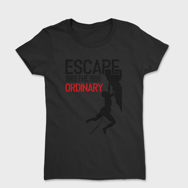 Escape The Ordinary, Tricou Femei