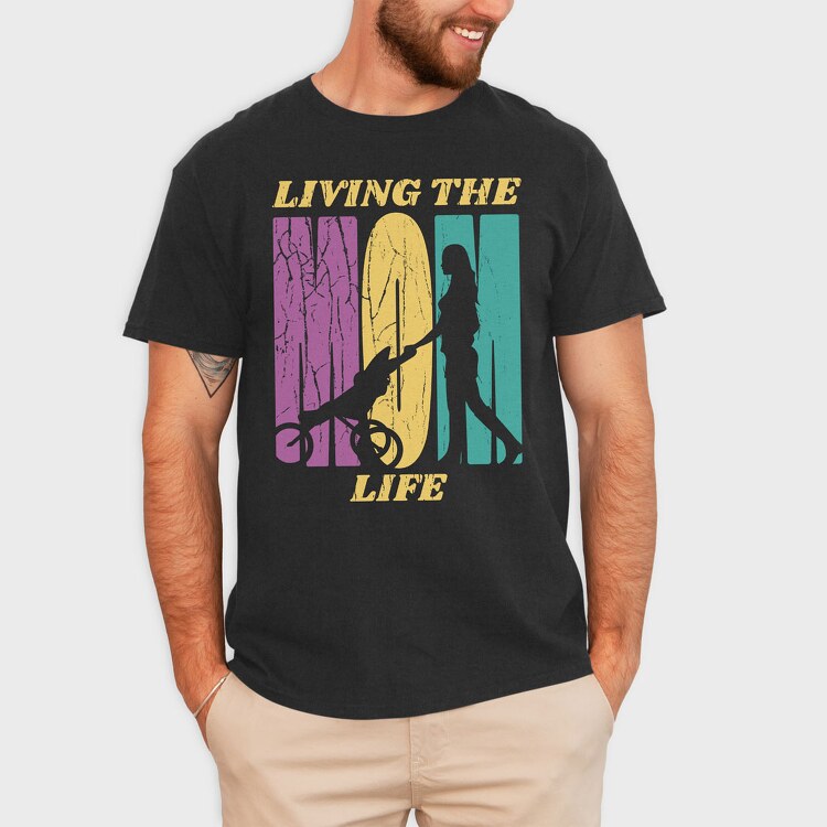 Mom Living the Life, Tricou Barbati (Unisex)