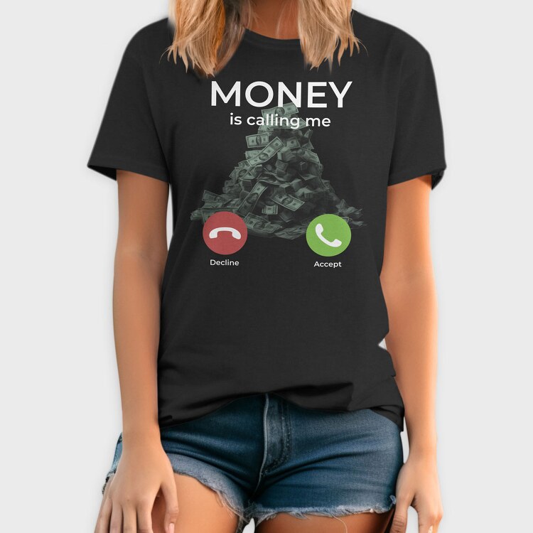Money Is Calling Me, Tricou Barbati (Unisex)